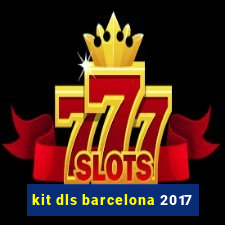 kit dls barcelona 2017